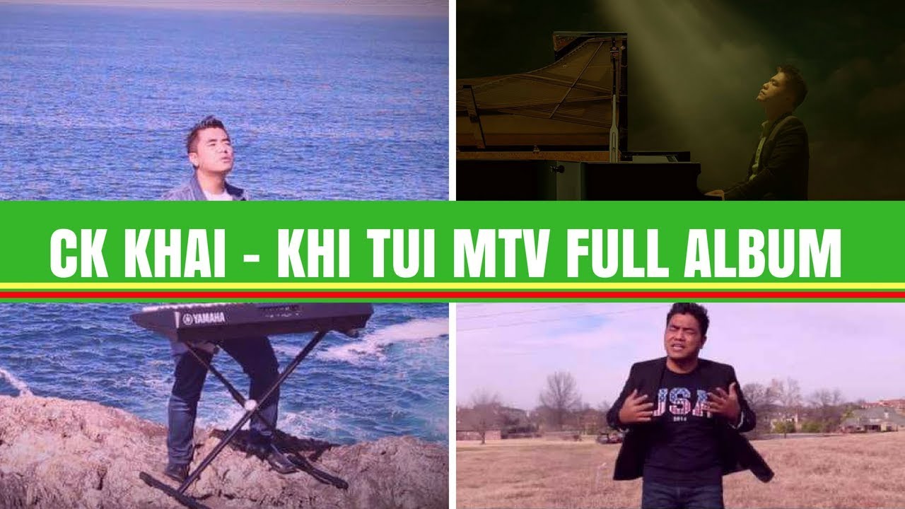CK Khai - KHI TUI Music Video Full Album