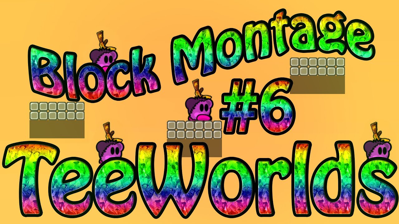 TeeWorlds Block Montage #6