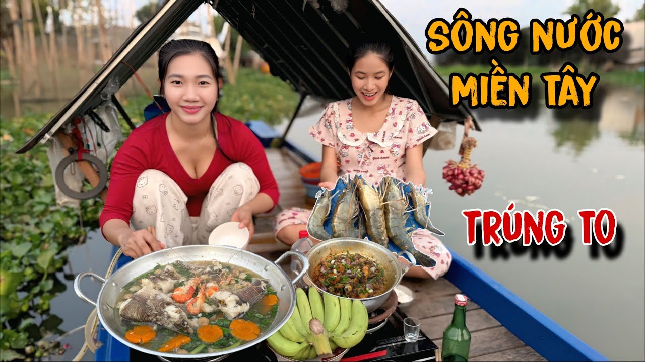 “TRÚNG MÁNH “Đặc Sản Miền Tây - Cùng 2 Chị Em Nấu Ăn Trên Ghe  | Loc Ca Lang