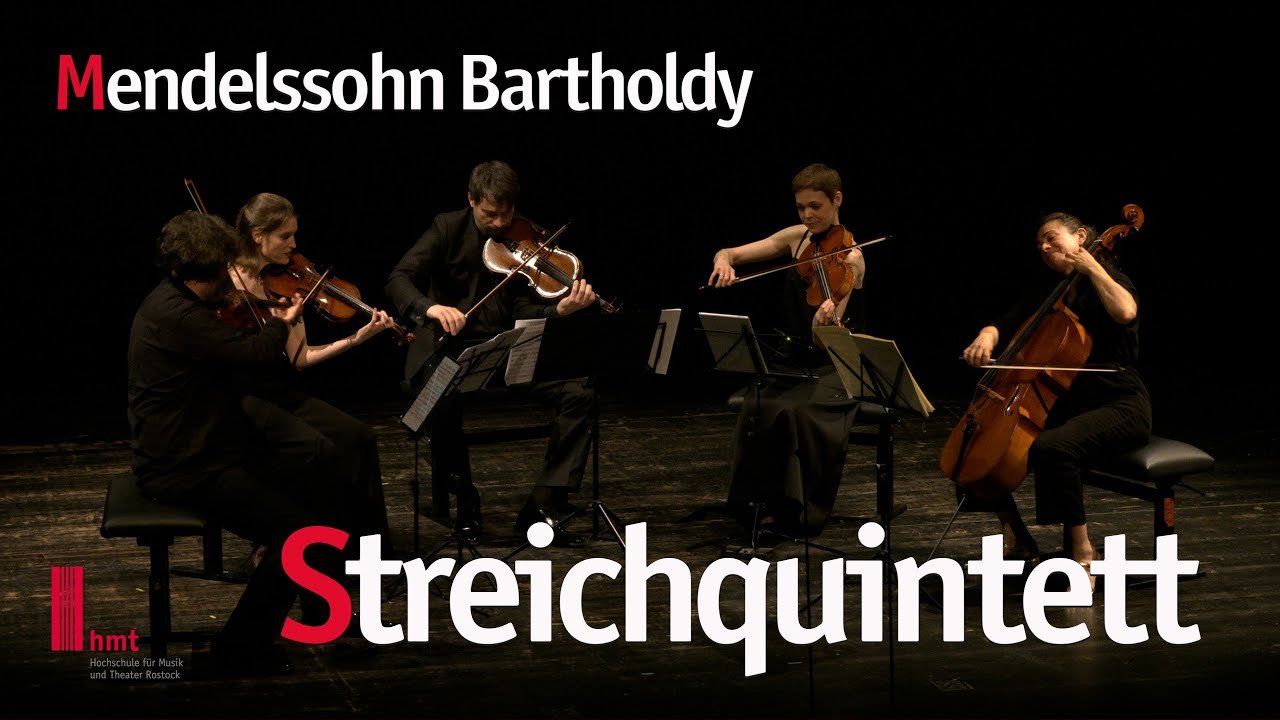 Mendelssohn Bartholdy - Streichquintett op. 87 - Dozenten der hmt Rostock