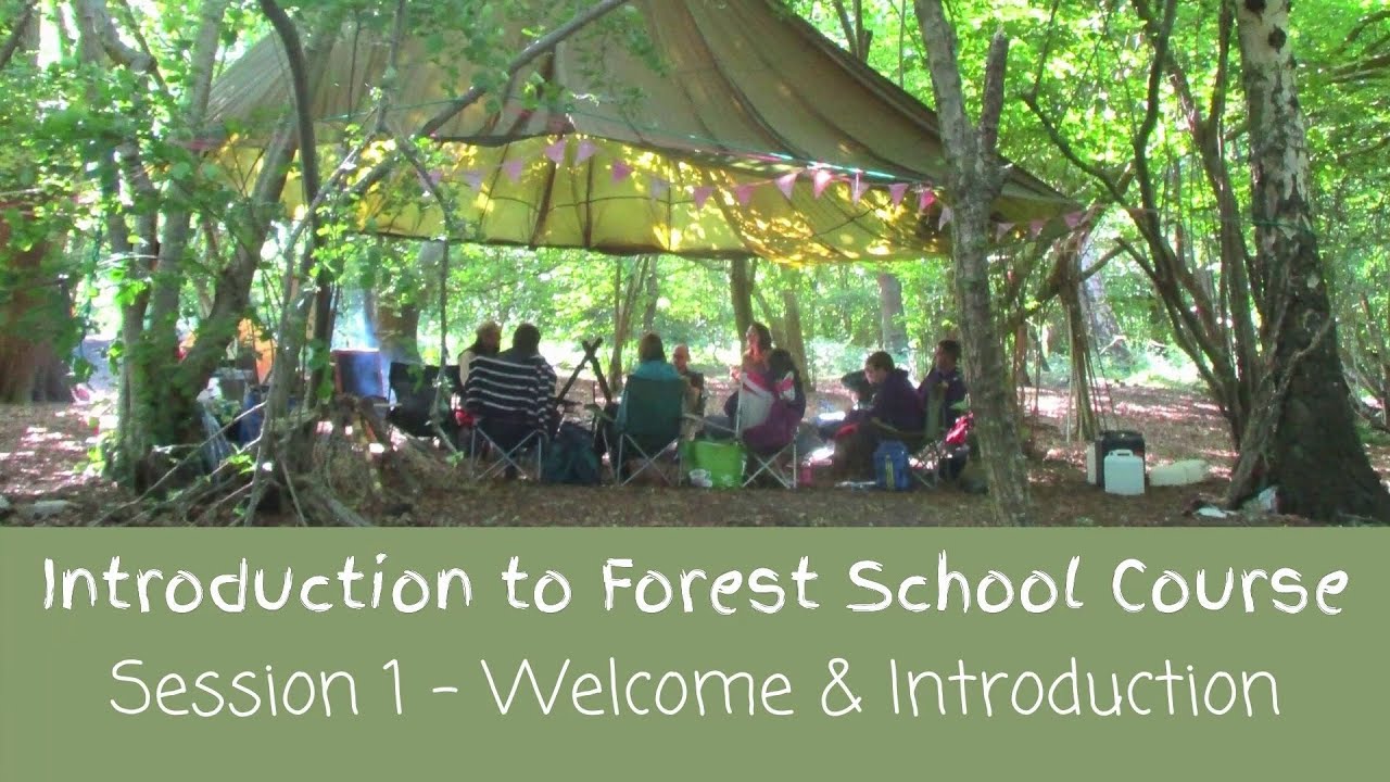 Introduction to Forest School Course - Session 1 - Welcome & Introduction