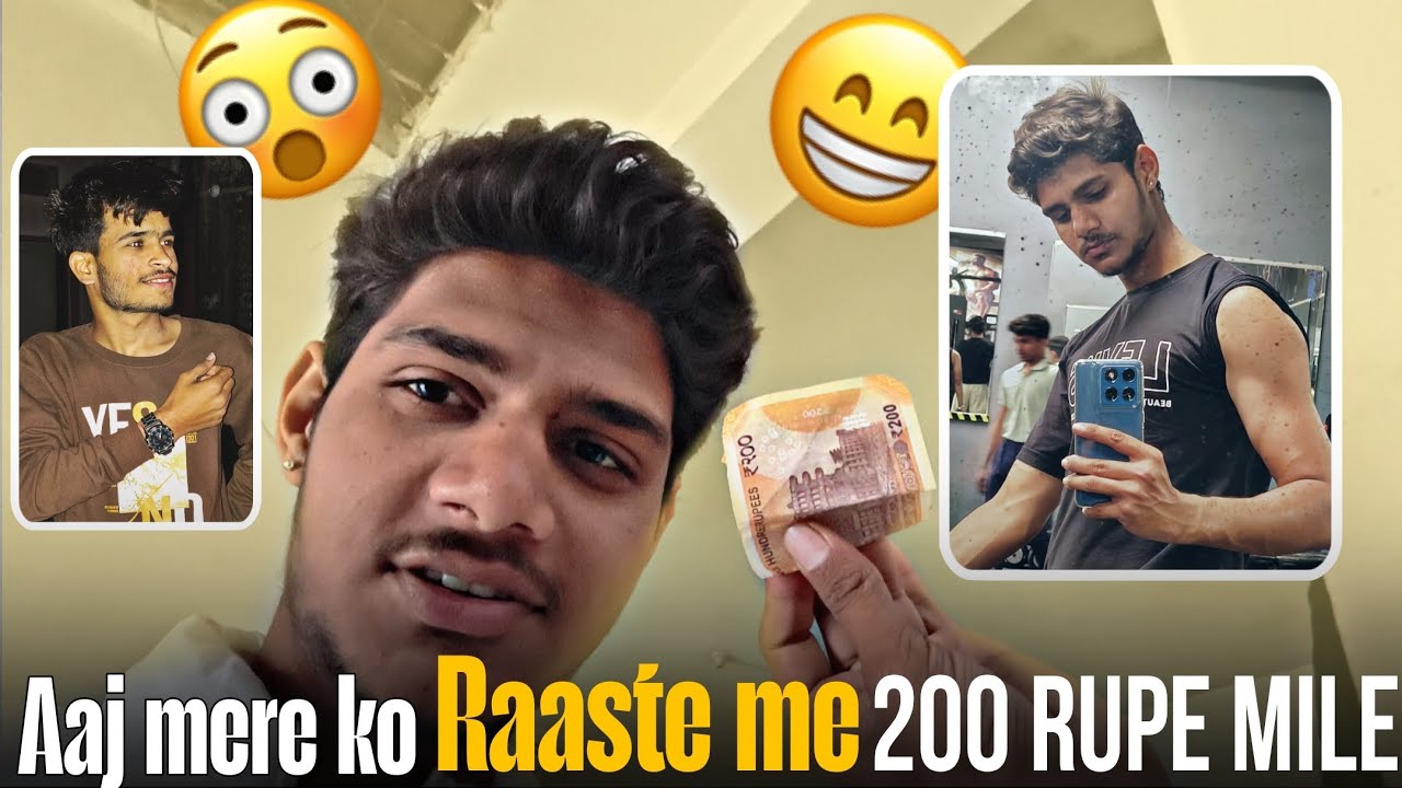 Aaj mere ko raaste me 200 rupe ka not mile 😄😱