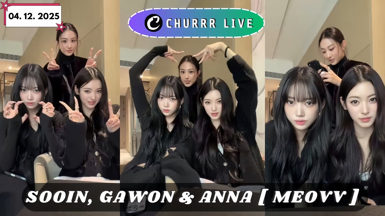 🔴[ MULTI SUB ] SOOIN, GAWON & ANNA MEOVV LIVE🐈‍⬛ | LIVE CHURRR (04.12.2025)