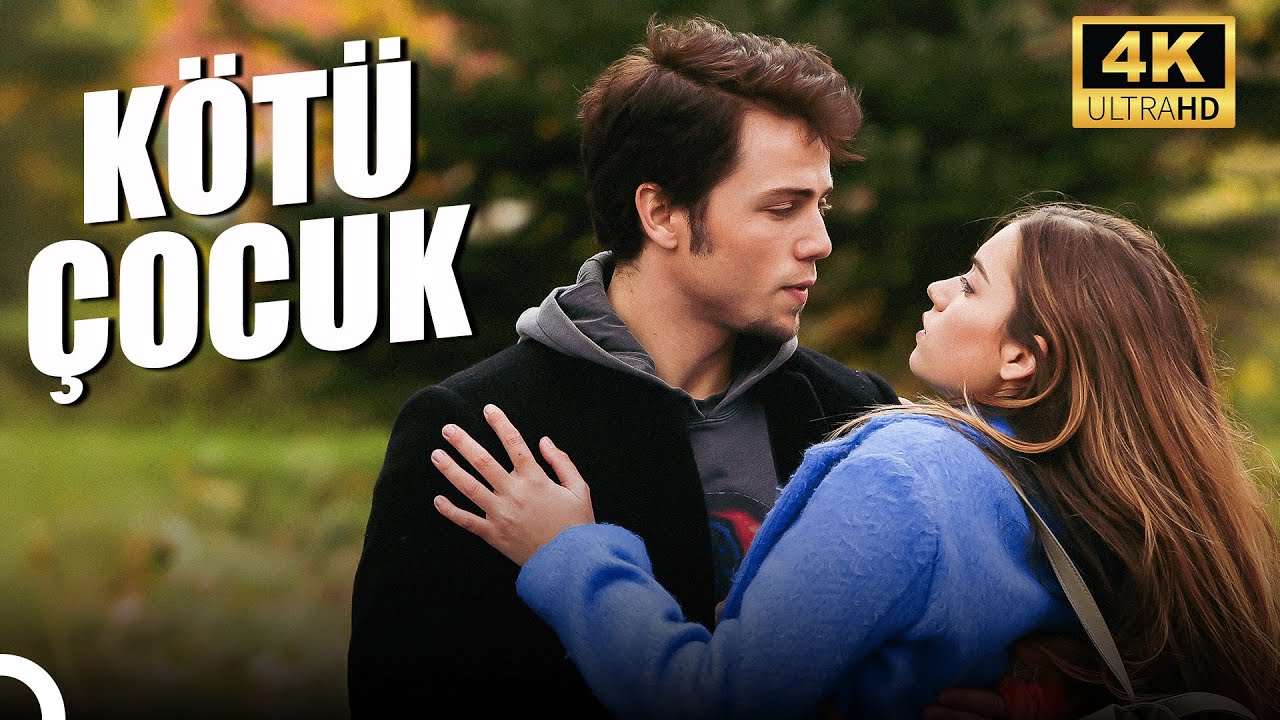 Kötü Çocuk | Tolga Sarıtaş - Afra Saraçoğlu 4K Romantik Film