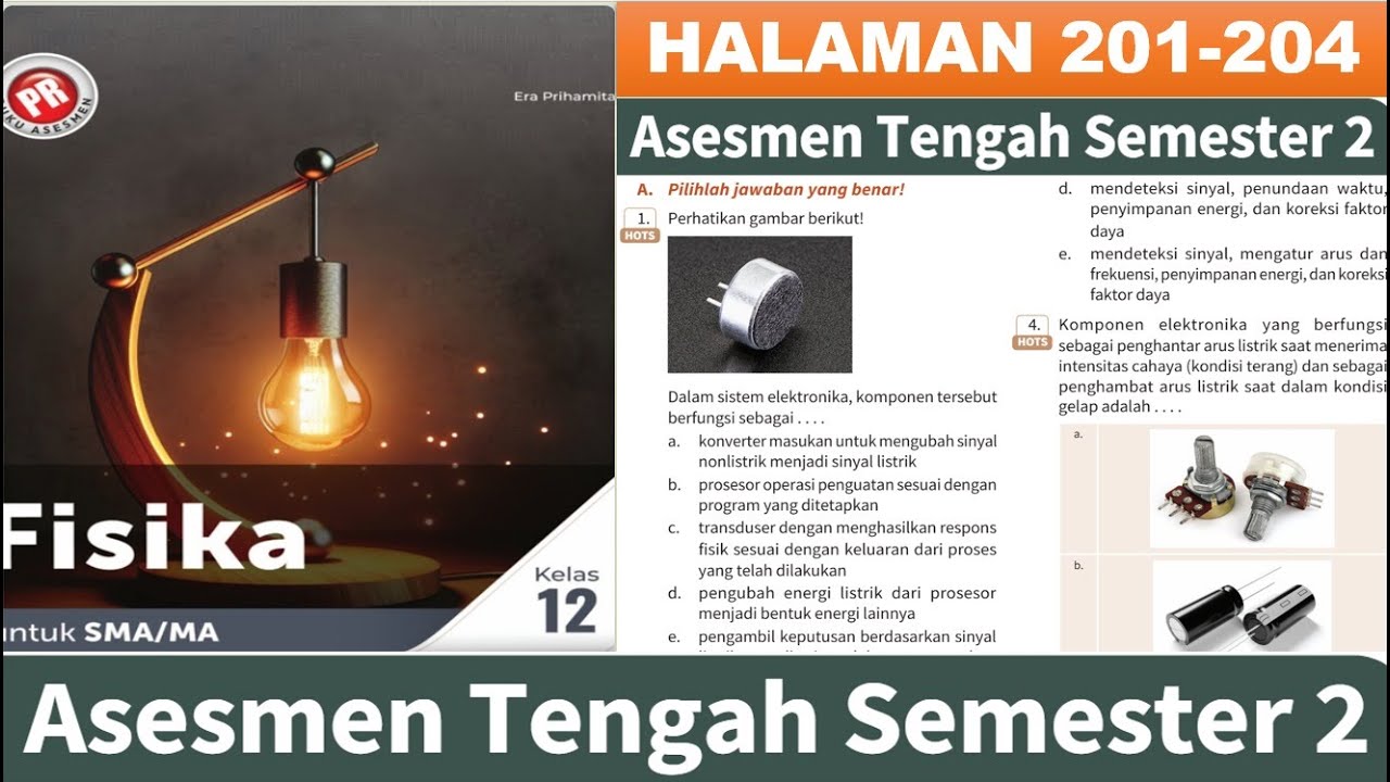 KUNCI JAWABAN FISIKA KELAS 12 ASESMEN TENGAH SEMESTER 2 HALAMAN  201-204 PR  INTAN PARIWARA