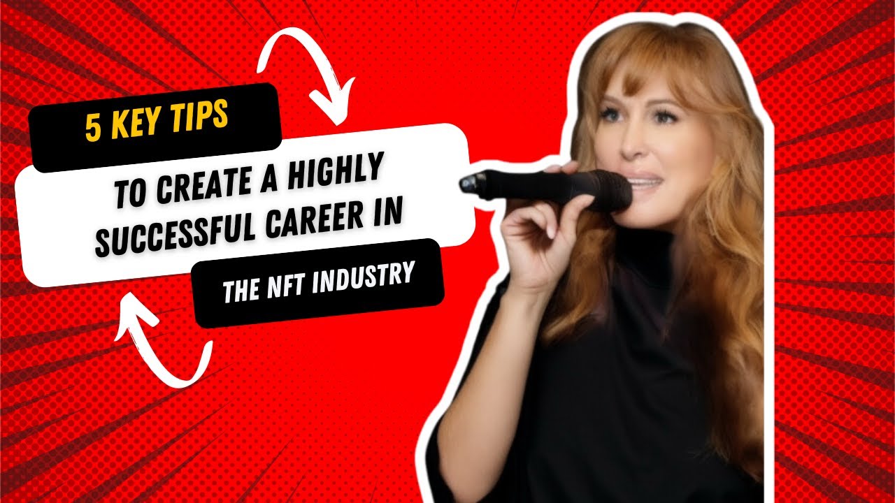 5 Key Tips To Create A Highly Successful Career In The NFT In The NFT Industry