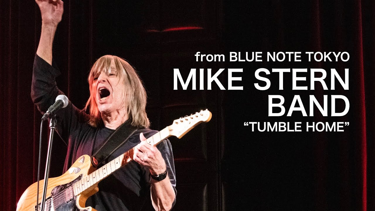 MIKE STERN BAND  - TUMBLE HOME - BLUE NOTE TOKYO Live 2025