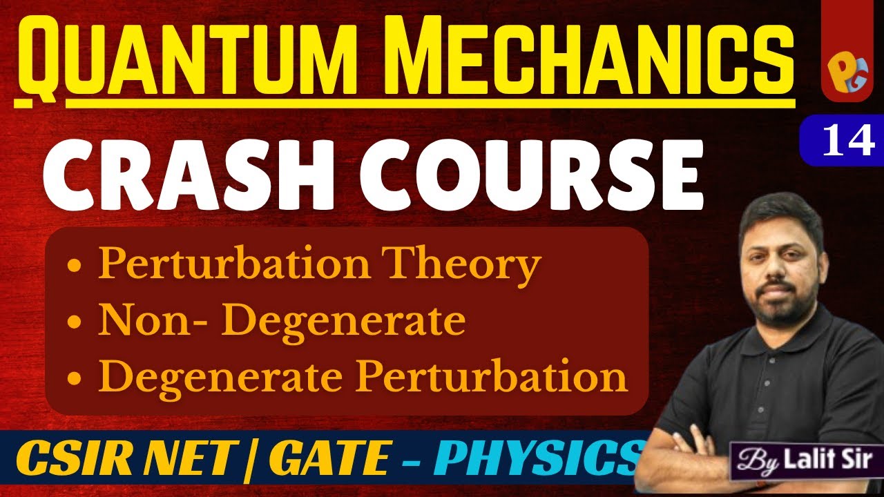 Time-Independent Perturbation Theory | Non-Degenerate & Degenerate Cases | CSIR NET & GATE Physics