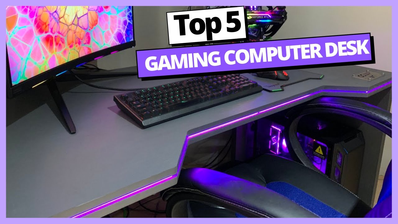 Best Gaming Computer Desk 2021