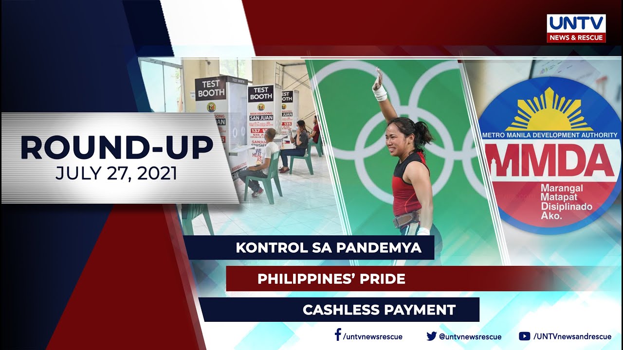 UNTV NEWS ROUNDUP: Mga balitang dapat mong malaman (July 27, 2021)