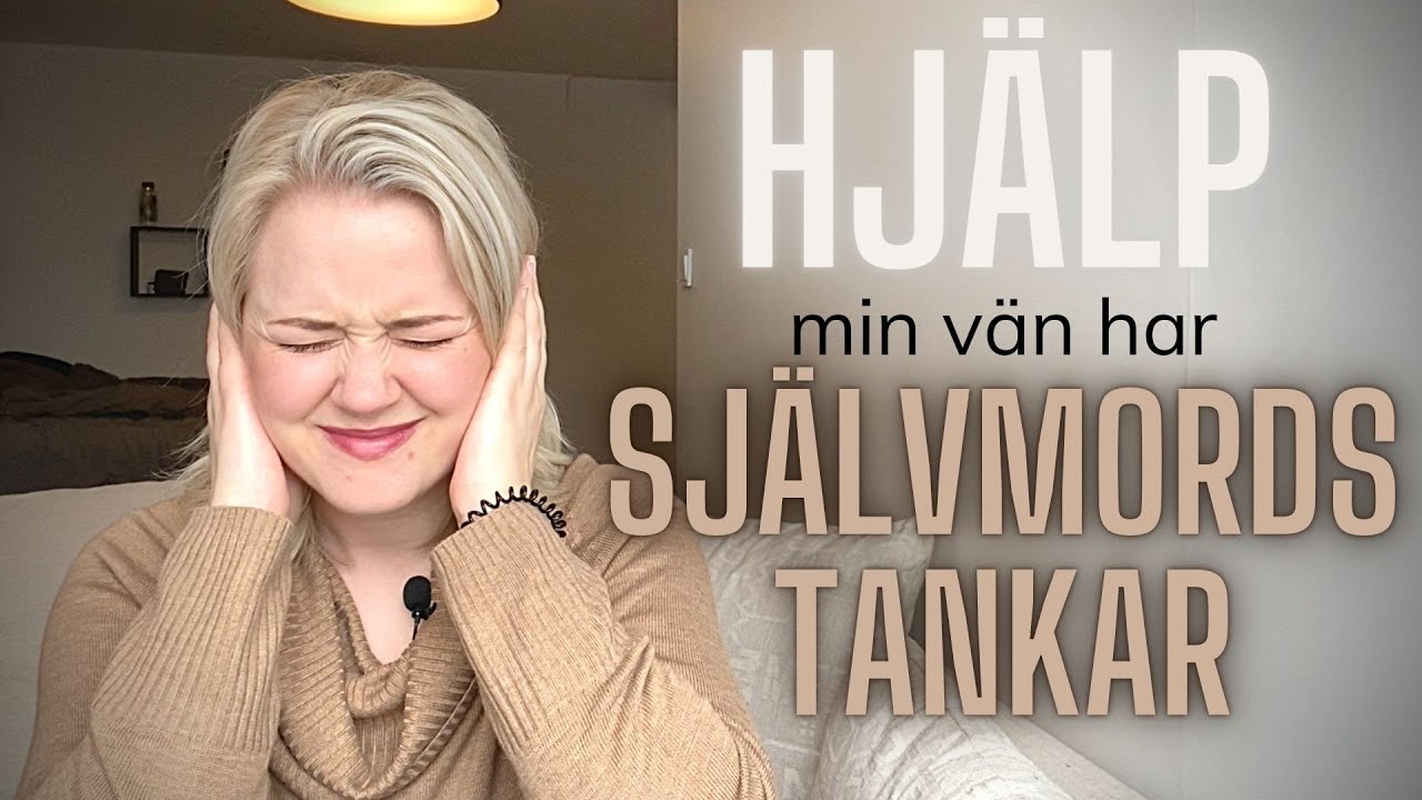 Hjälp, min vän har självmordstankar!