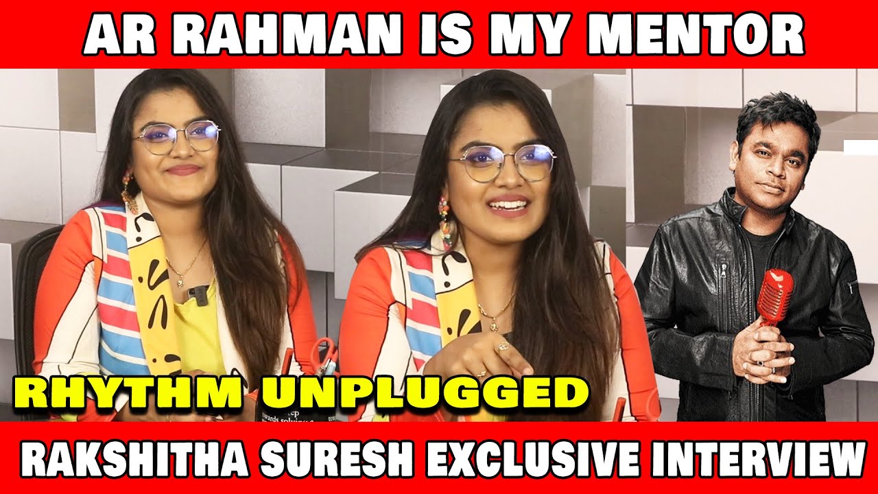 Working with A.R Rahman Sir is a Huge Blessing - Singer Rakshita suresh Exclusive Interview