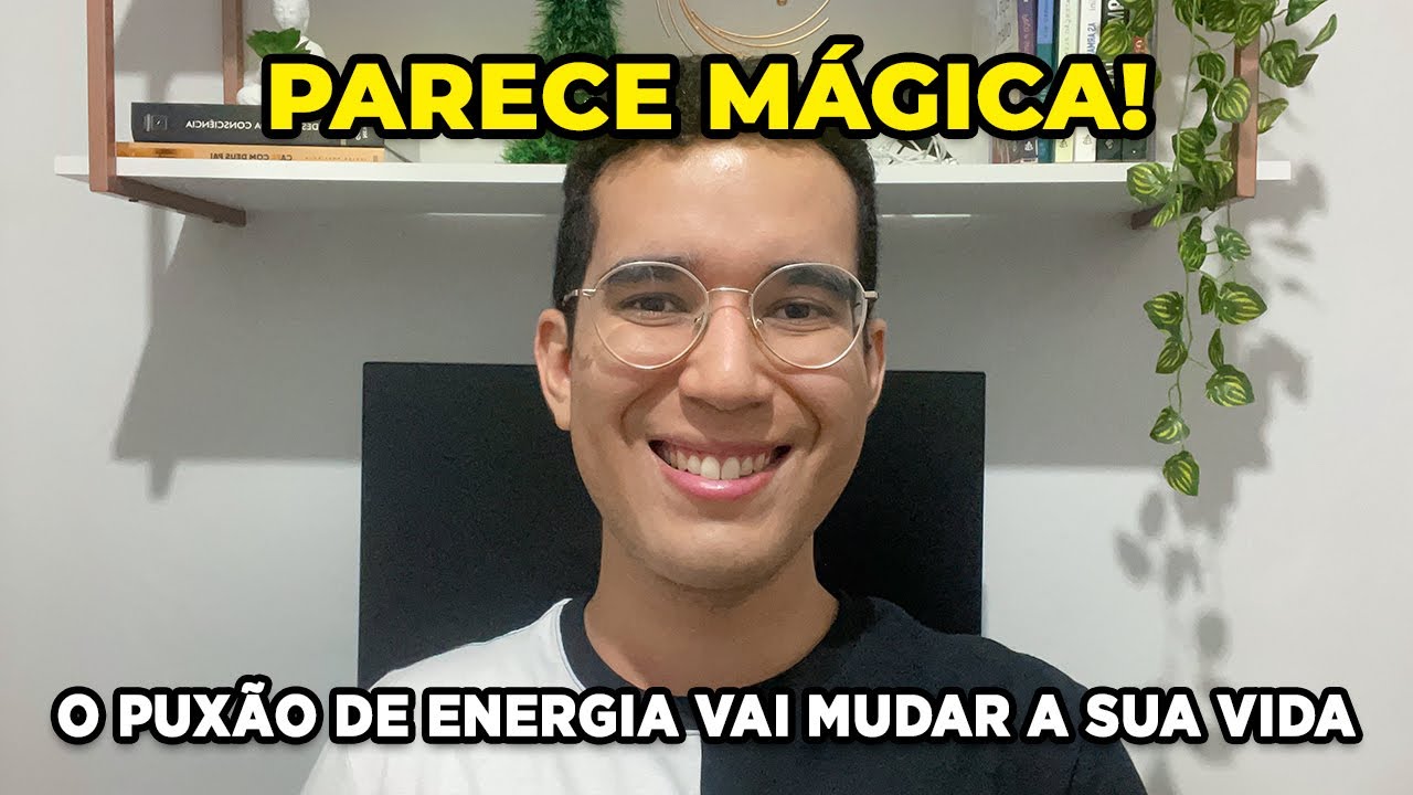 Essa Técnica vai Mudar a sua Vida! | Puxão de Energia