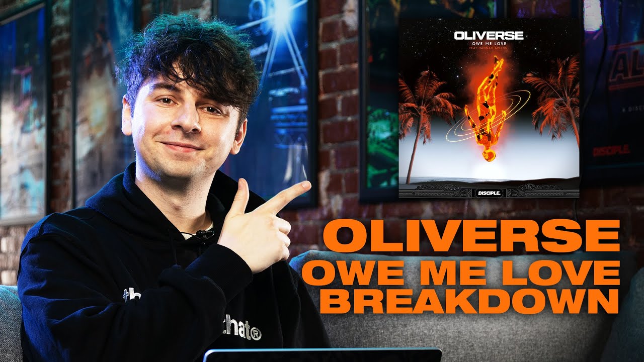 Oliverse - Owe Me Love [FULL BREAKDOWN]