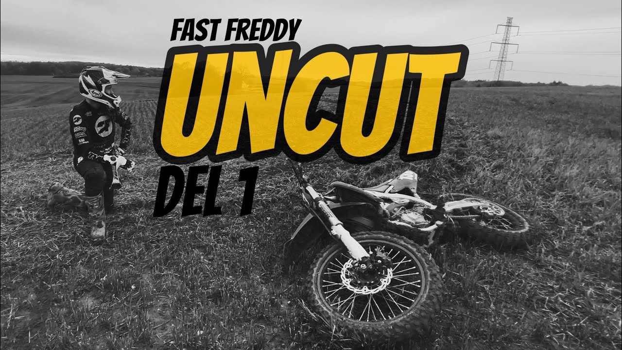 FAST FREDDY UNCUT DEL 1