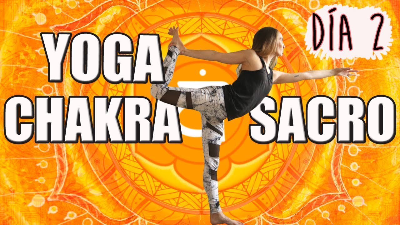 YOGA PARA CHAKRA SACRO 🍊 Día 2 centro energético