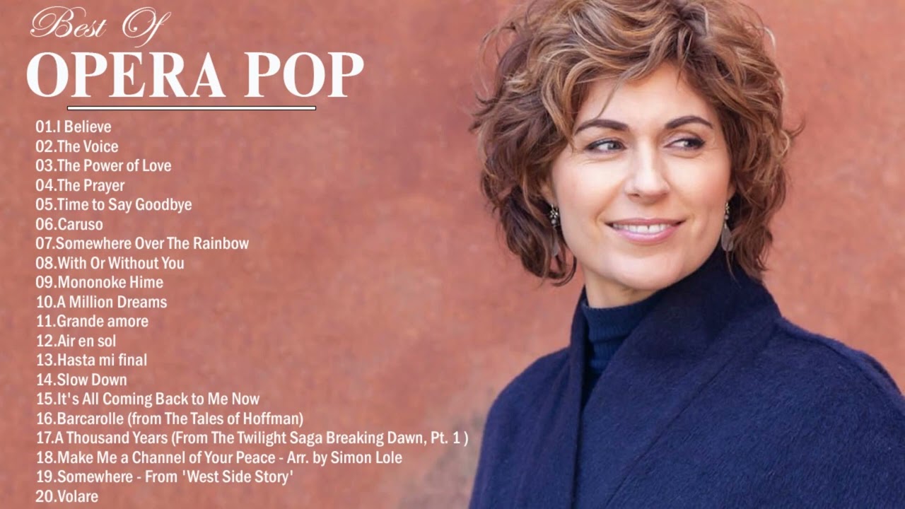 Best Opera Pop Songs of All Time - Famous Opera Songs - Andrea Bocelli, Céline Dion, Sarah Brightman