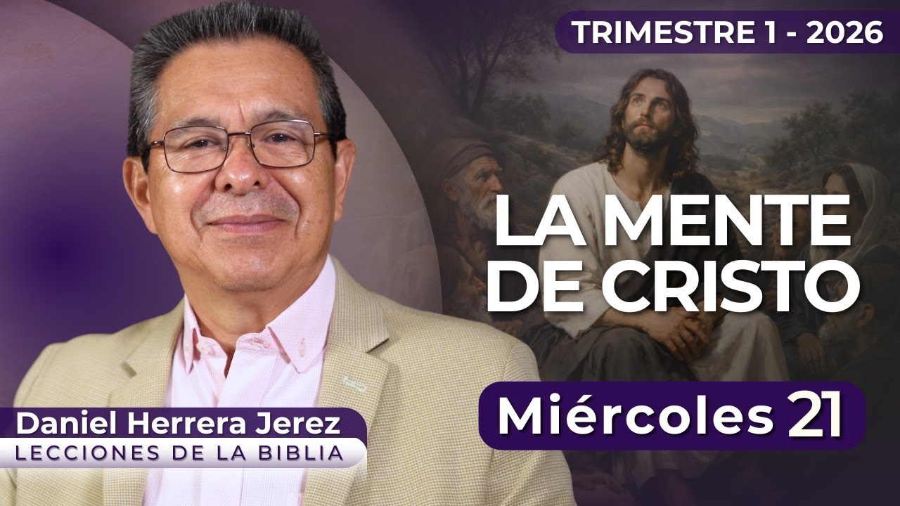 DANIEL HERRERA I LECCIÓN ESCUELA SABÁTICA I ENERO 21 2026