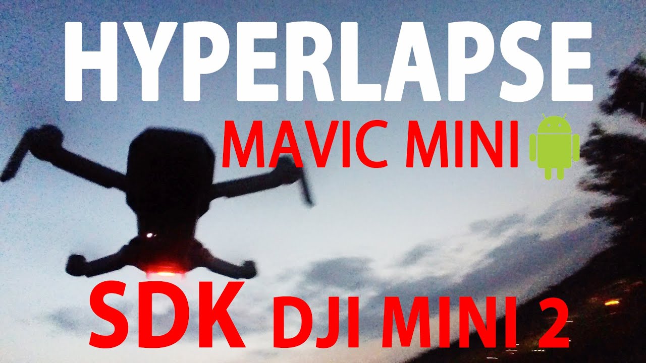 HYPERLAPSE con  Litchi e Mavic Mini - Ma GLI SDK per Il MINI 2 quando escono ??? #sdk #mini2