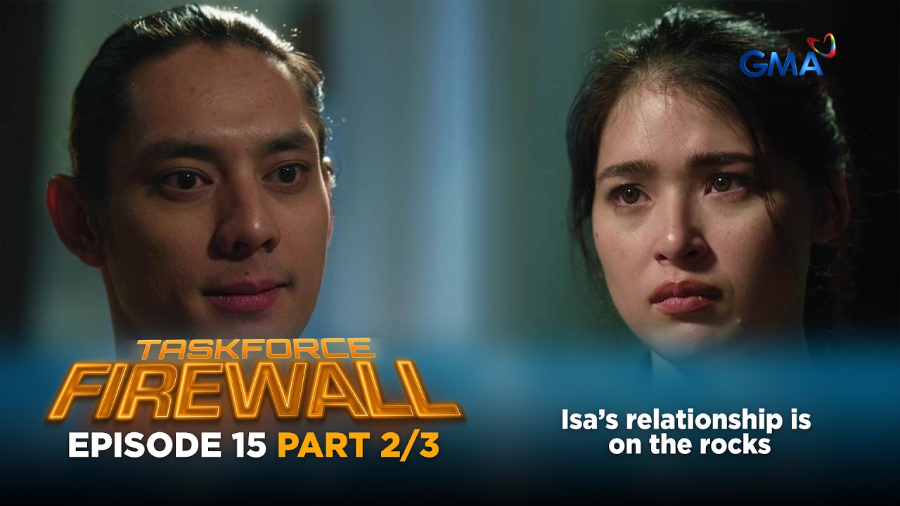 Taskforce Firewall: Isa&rsquo;s relationship is on the rocks (Episode 15 - Part 2/3)