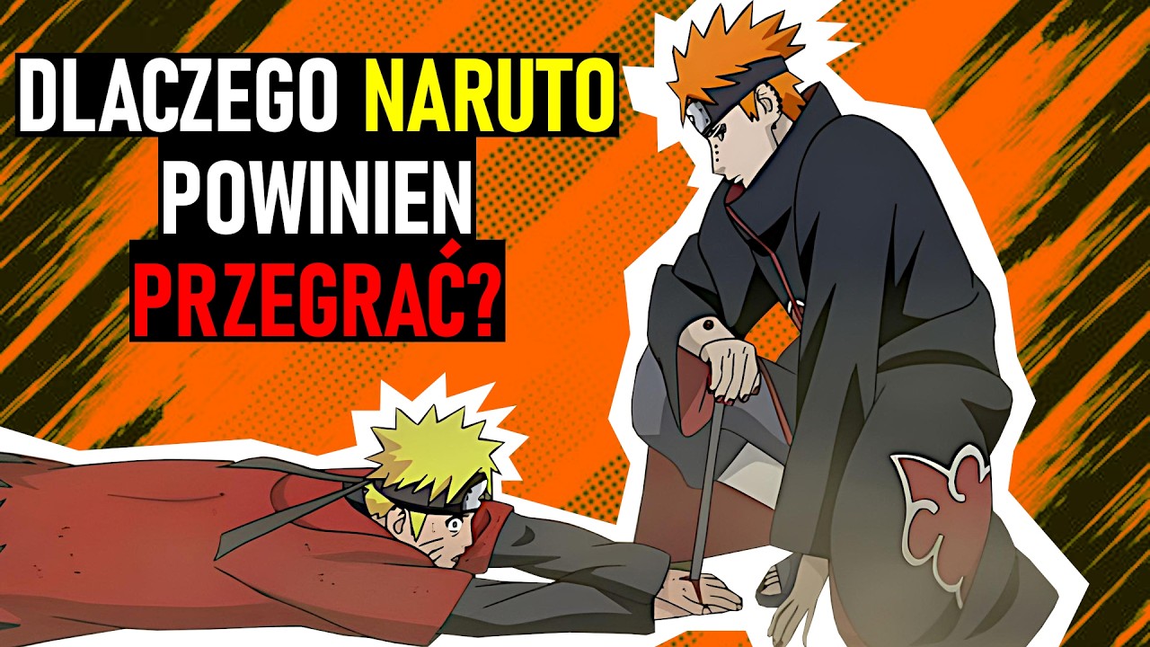 Dlaczego Naruto powinien przegrać z Painem?
