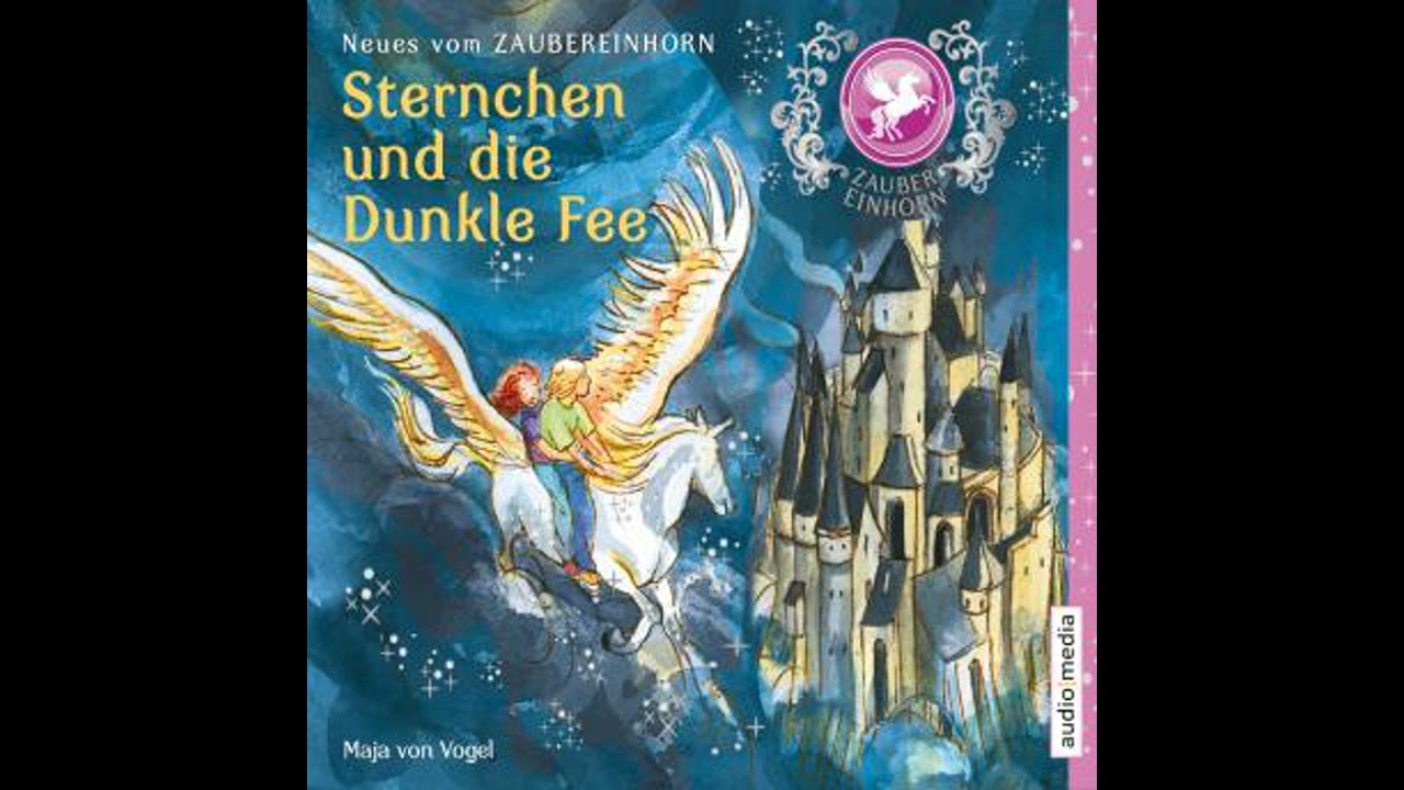 Zaubereinhorn - Sternchen und die Dunkle Fee - Maja Von Vogel