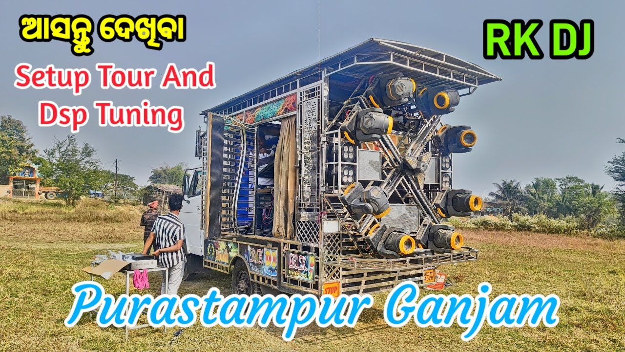 Setup Tour And Dsp Tuning of RK Dj Purastampur Ganjam For Tuning your dj Call us 7873694072