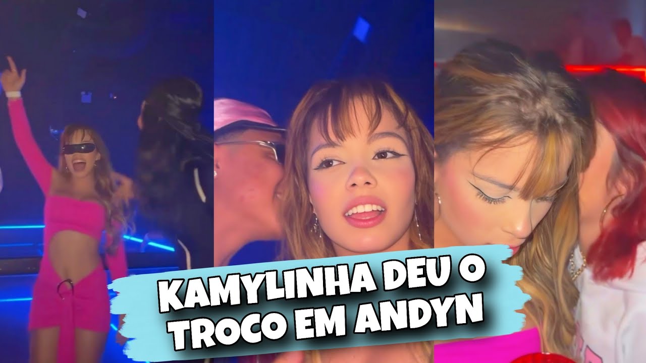 Kamylinha deu o troco em Andy na balada