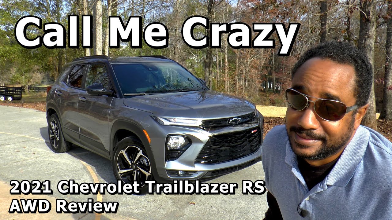 Обзор Chevrolet Trailblazer RS ​​AWD 2021 года — Call Me Crazy