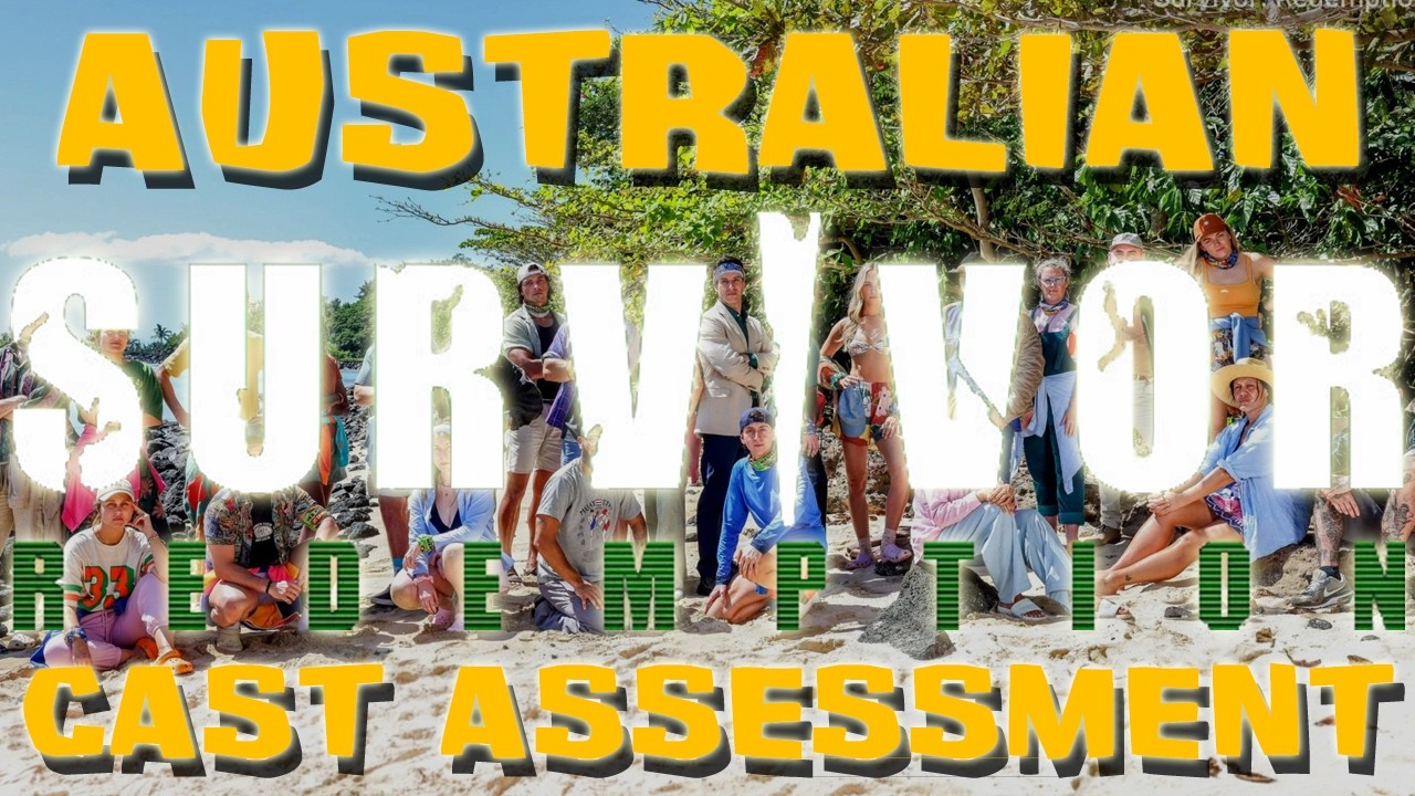 Australian Survivor: Redemption - Cast Assessment