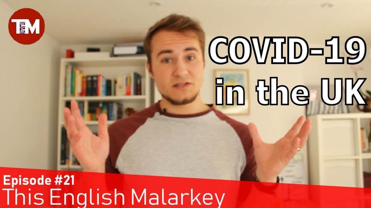 Coronavirus in the UK || This English Malarkey #21