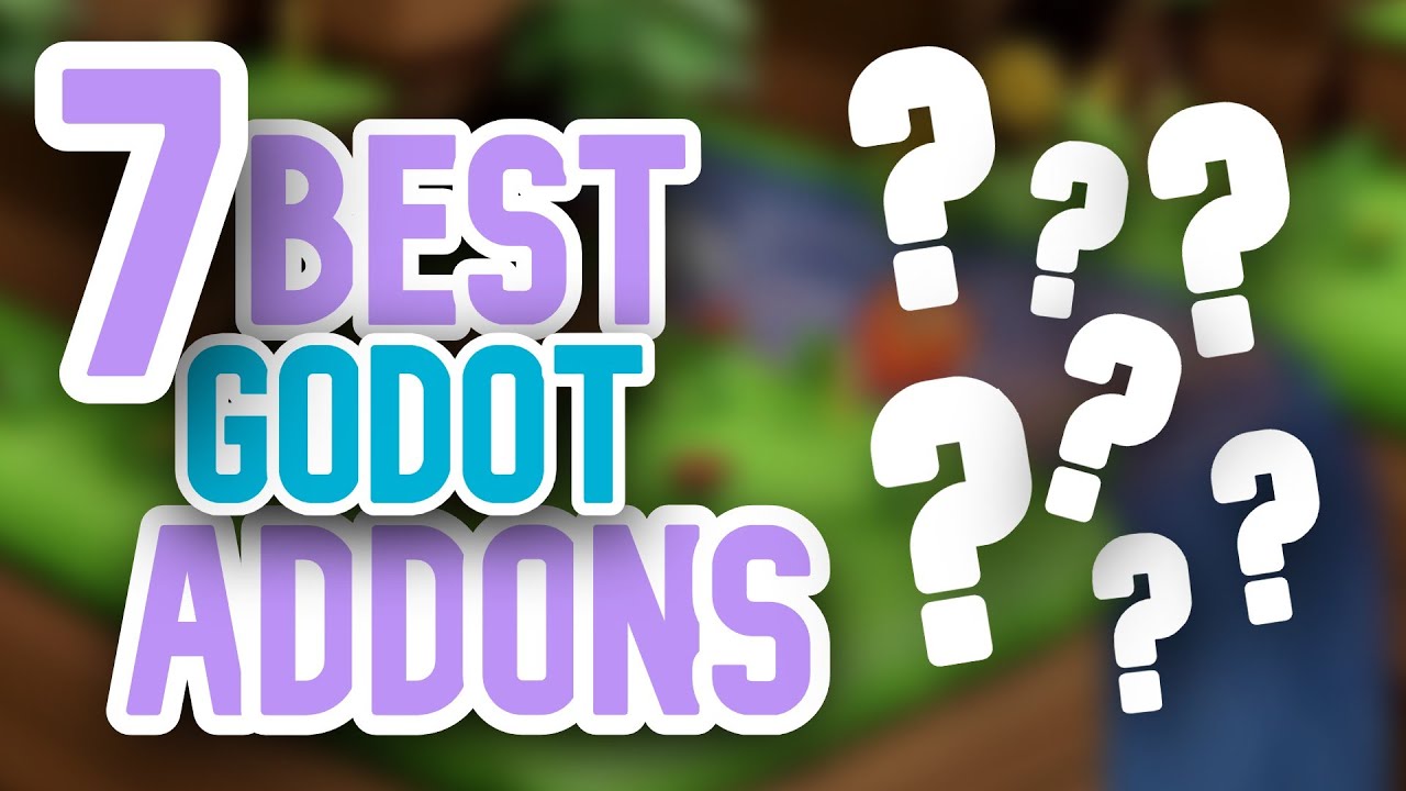 7 САМЫХ ПОЛЕЗНЫХ АДДОНОВ для Godot 4