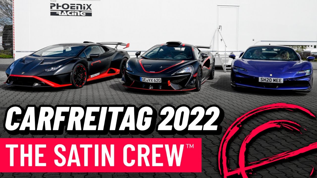CARFREITAG 2022 NÜRBURGRING | THE SATIN CREW™!