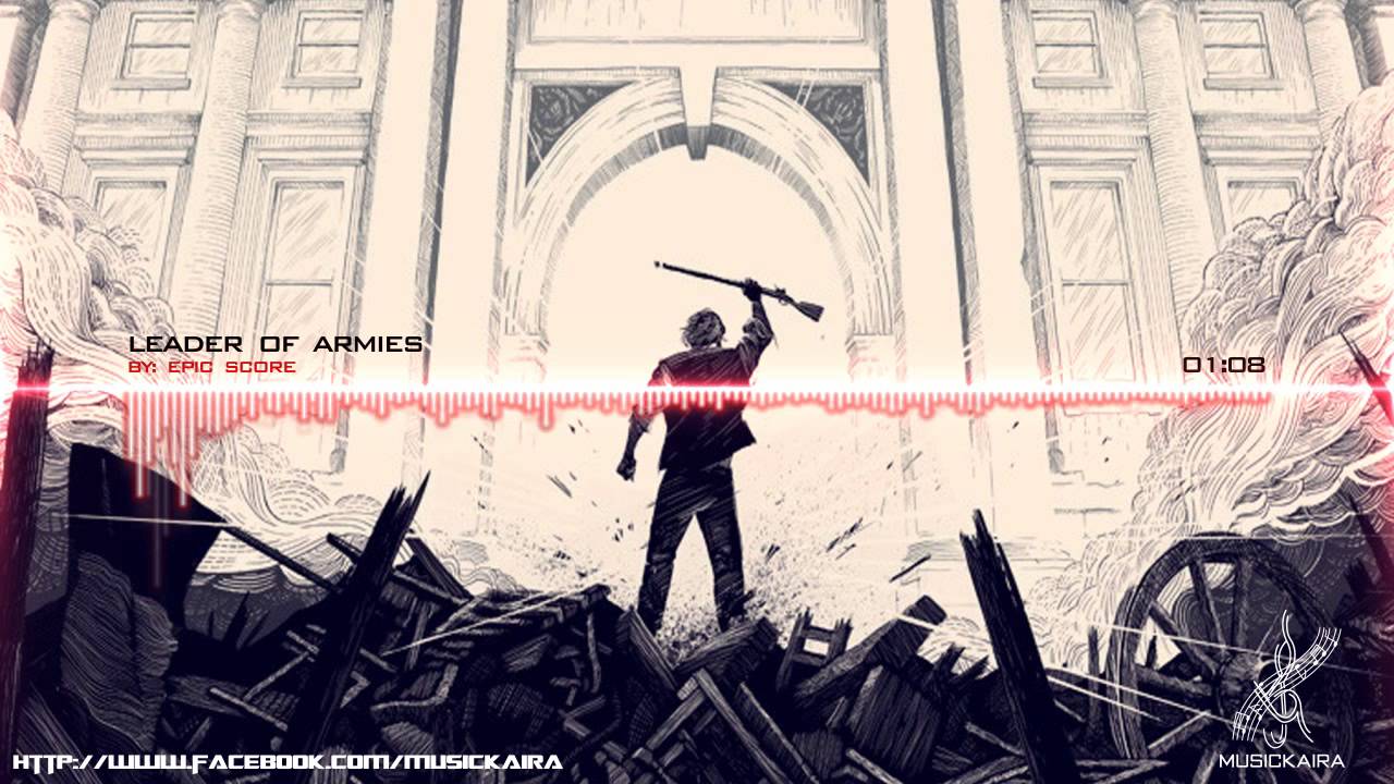 Epic Score - Leader of Armies (Epic Heroic Dark Action Score)