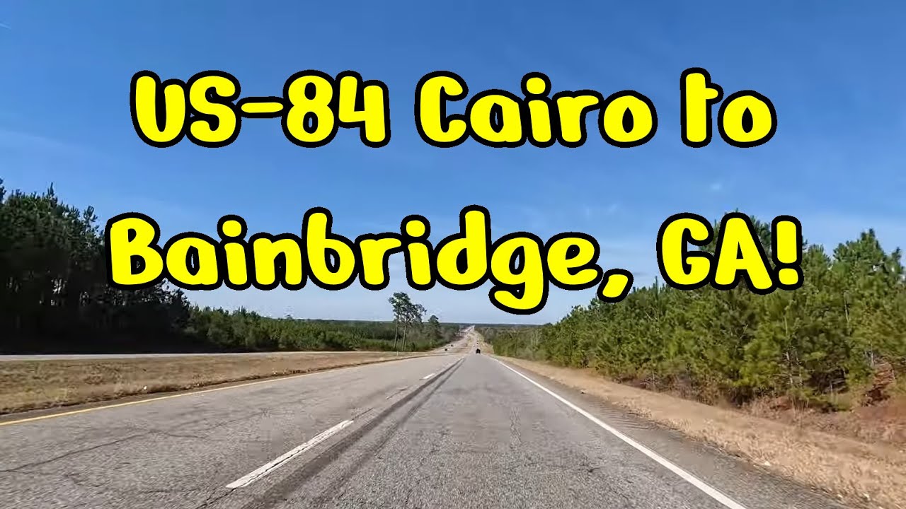US-84 Cairo to Bainbridge, GA!