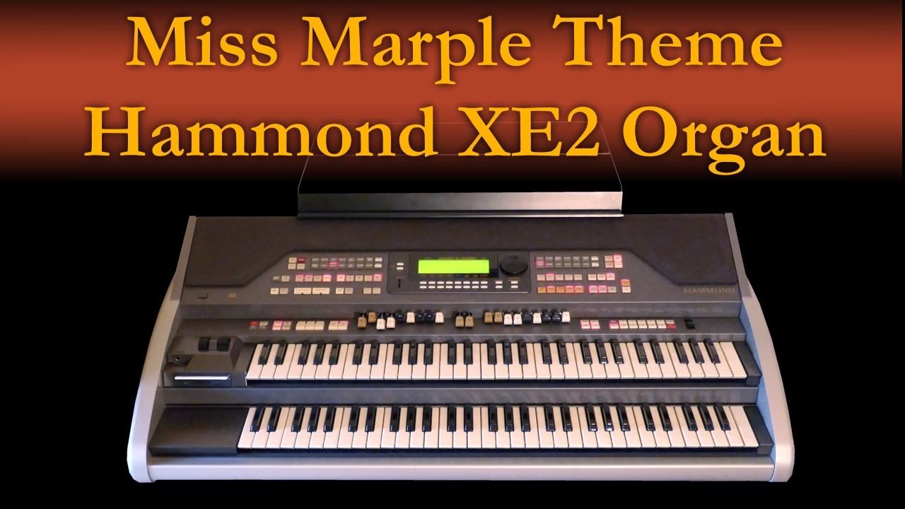 Miss Marple Theme - Hammond XE2 organ