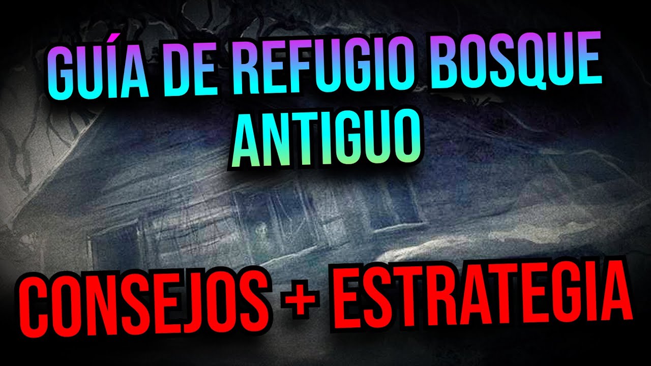 GU&Iacute;A REFUGIO BOSQUES ANTIGUOS | DARKWOOD GU&Iacute;A PARA PRINCIPIANTES