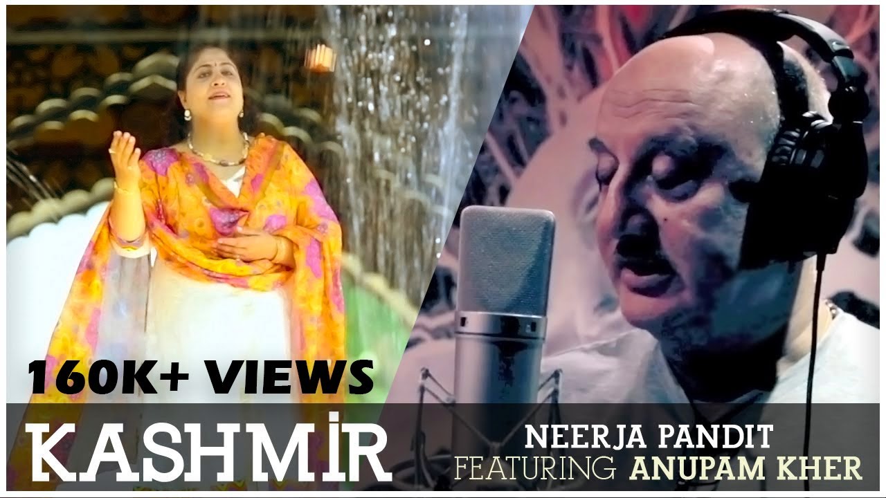 Kashmir - Neerja Pandit ft. Anupam Kher | OFFICIAL Music Video | New KASHMIRI FOLK Song