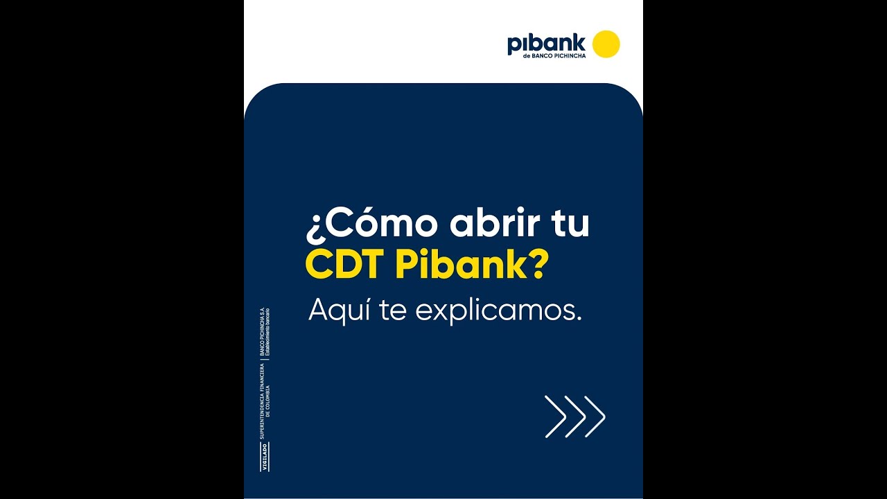 &iexcl;Te explicamos c&oacute;mo abrir tu CDT Pibank!