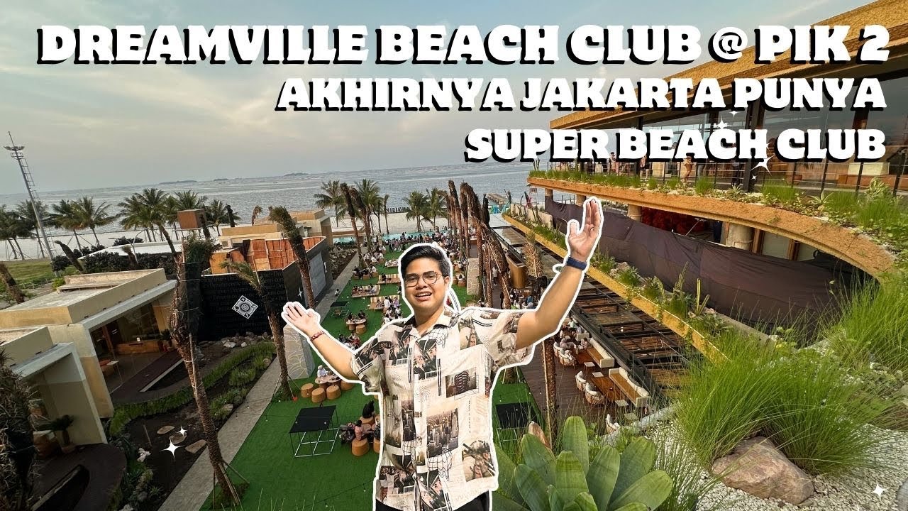 BERKUNJUNG KE DREAMVILLE BEACH CLUB DI PIK2! TEMPATNYA MEGAH DAN LUAS - Petualangan Revidess 37