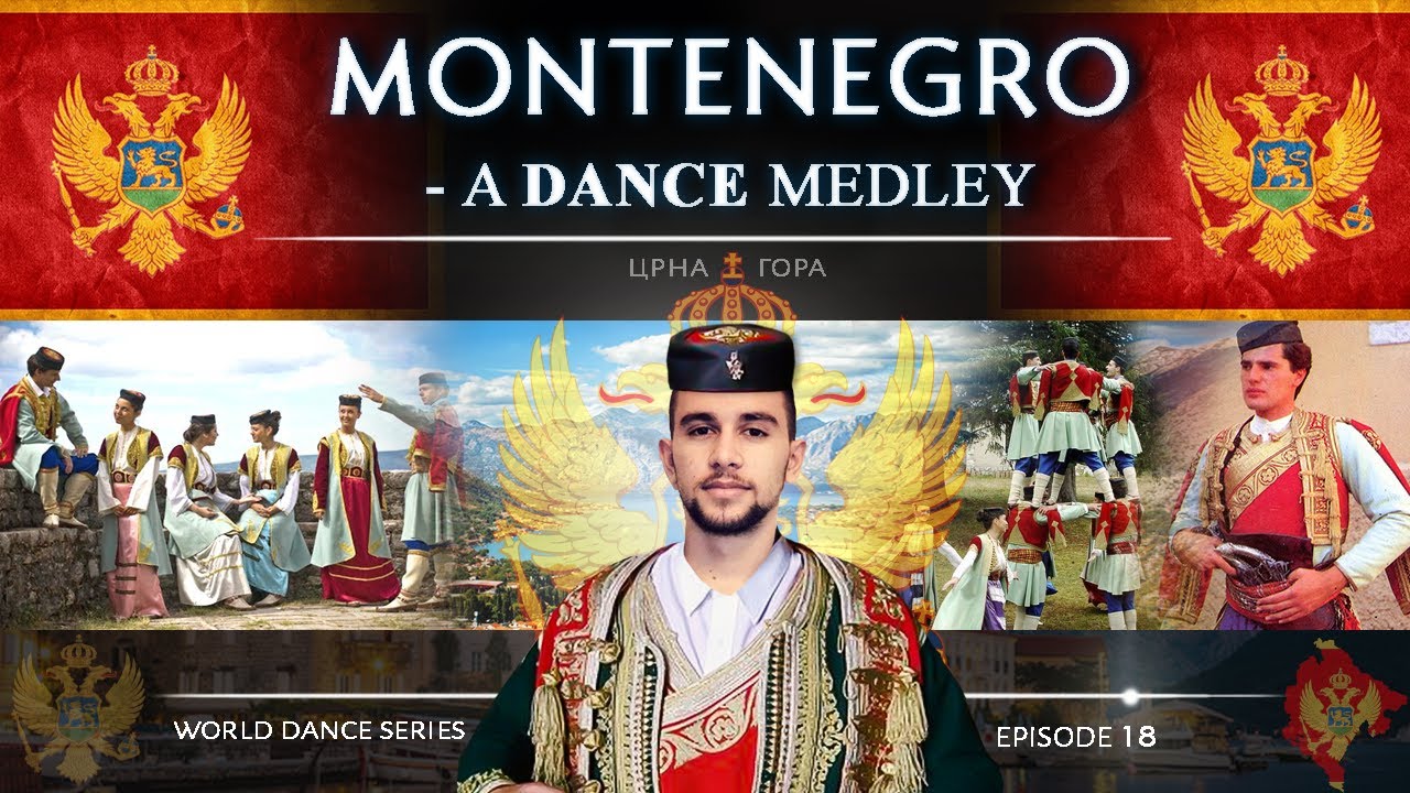 Montenegro 🇲🇪 • A Dance Medley! (World Dance Series: ep18) црногорске народне игре