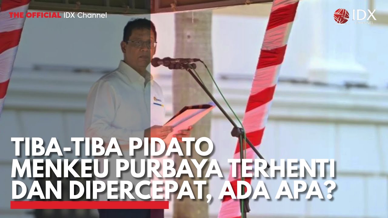 Tiba-Tiba Pidato Menkeu Purbaya Terhenti dan Dipercepat, Ada Apa? | IDXC UPDATE