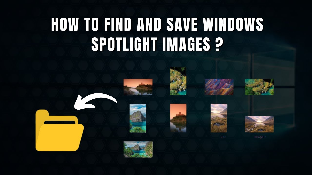 How to Find and Save Windows Spotlight Images (step by step 2024)