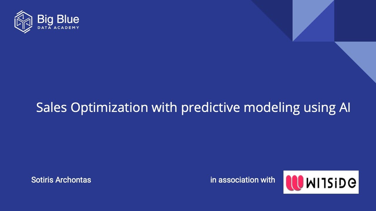 Sales Optimization with predictive modeling using AI | Big Blue Data Academy x Witside