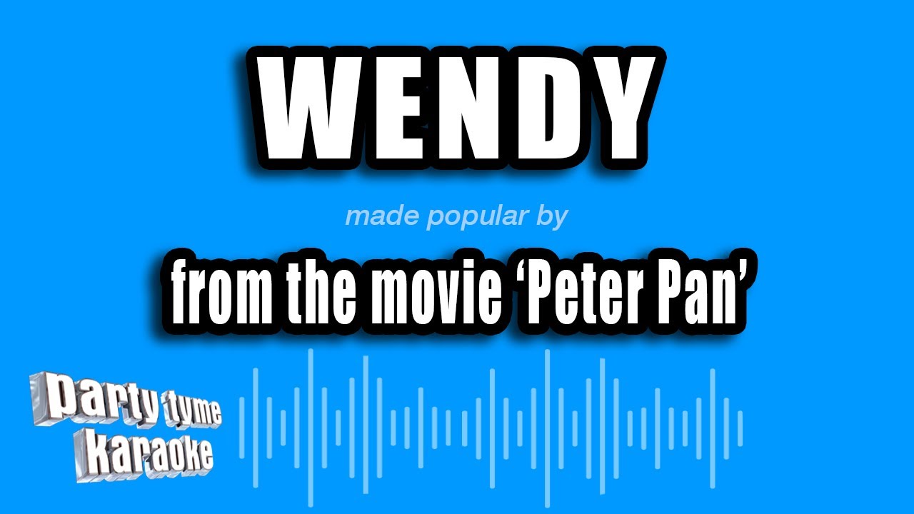 'Peter Pan' - Wendy (Karaoke Version)