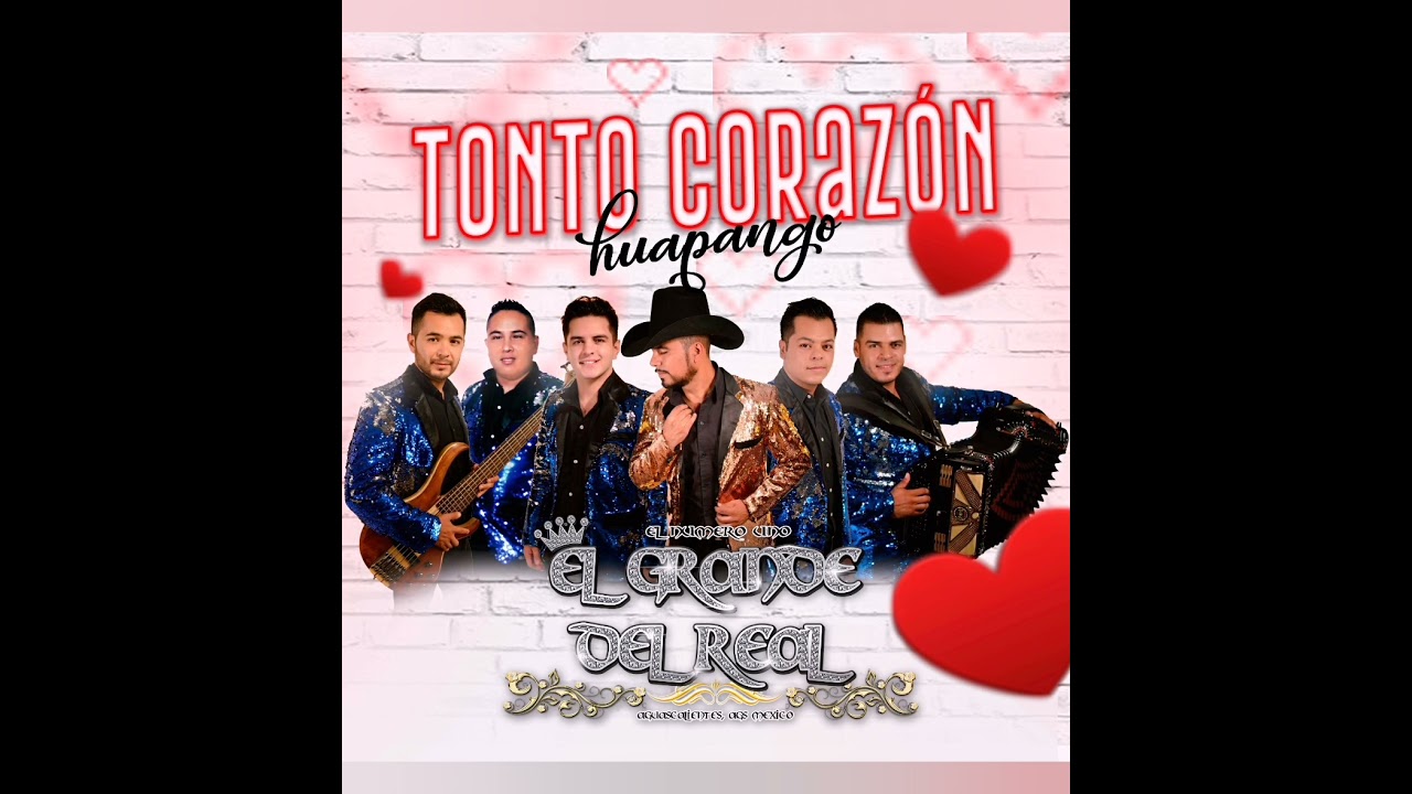 El Grande Del Real - Tonto Corazón (Huapango)
