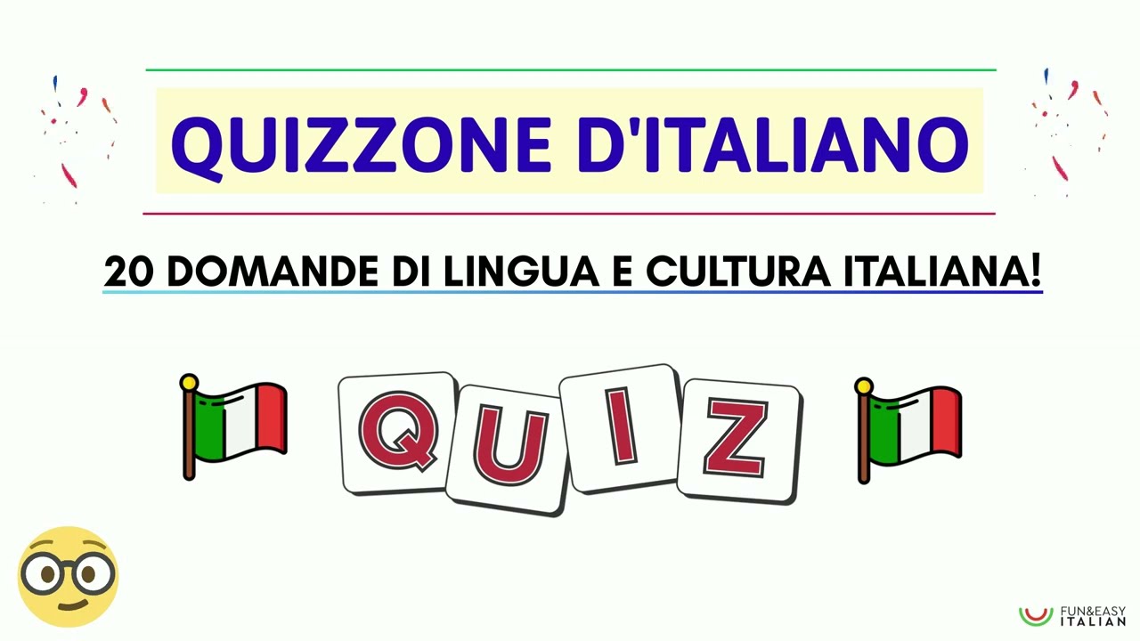 QUIZZONE D'ITALIANO 1 (20 domande di lingua e cultura italiana)