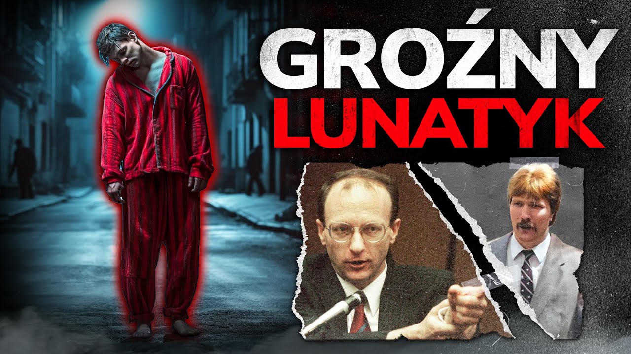 Co się stanie, gdy lunatyk popełni zbrodnię? | #1 NIEZNANE HISTORIE