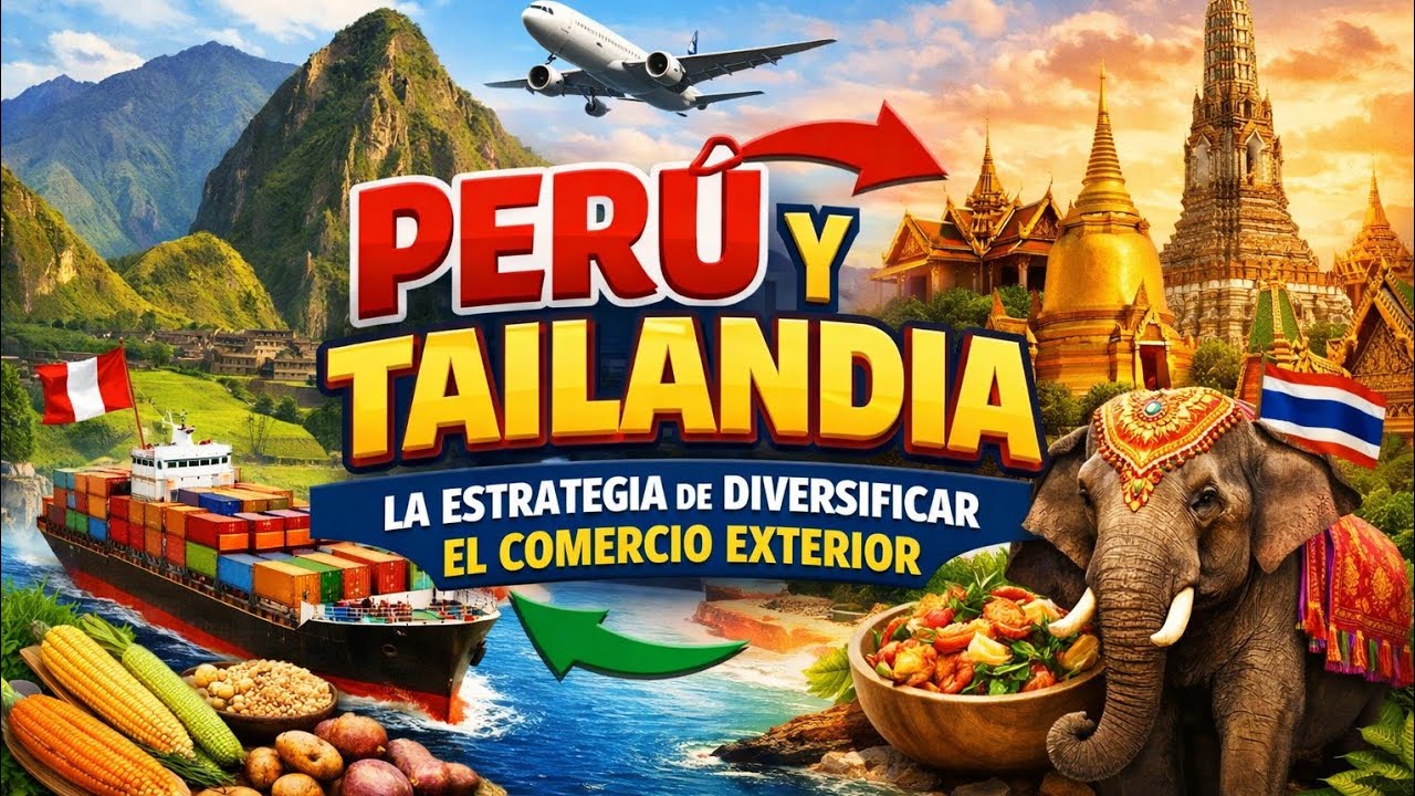 Tailandia y Perú: la estrategia de diversificar el comercio exterior