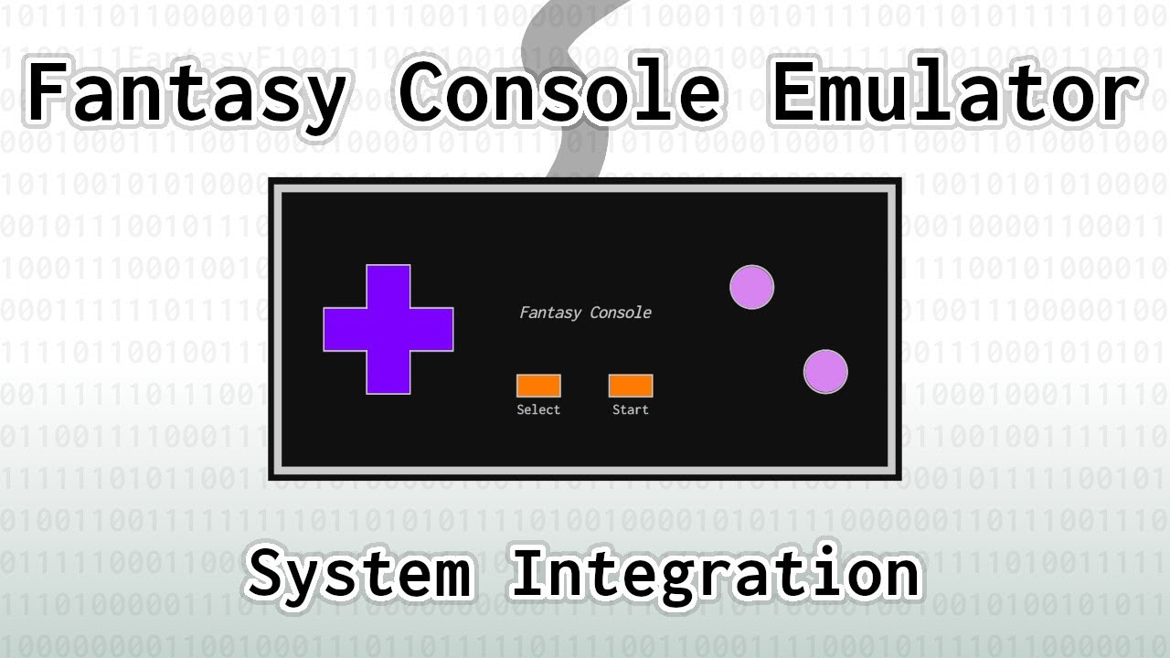 Fantasy Console Emulator: System Integration